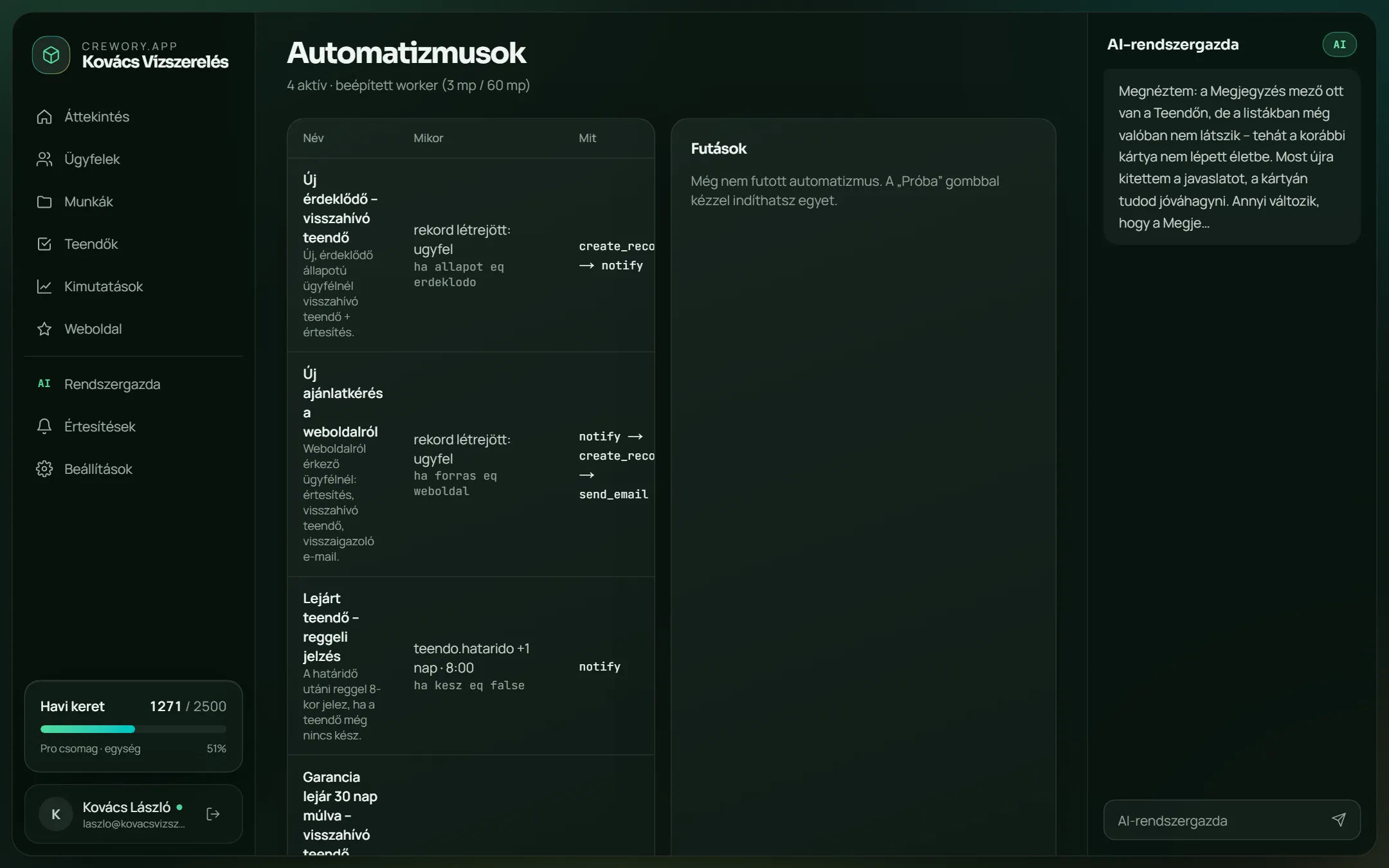 Automatizmusok: emlékeztetők és teendők eseményre vagy időre, futás-naplóval.